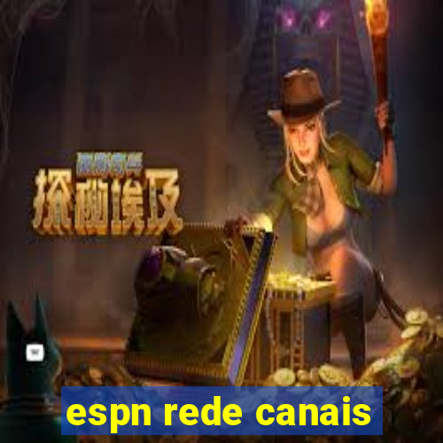 espn rede canais